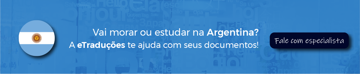 Banner Argentina: Vai morar ou estudar na Argentina. A eTraduções te ajuda.