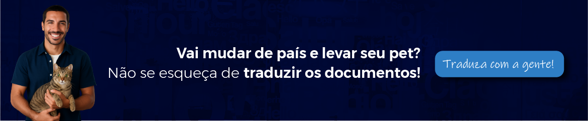 Banner eTraduções: Vai mudar de país e levar seu pet?